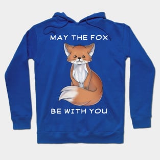 May the Fox be with you Hoodie